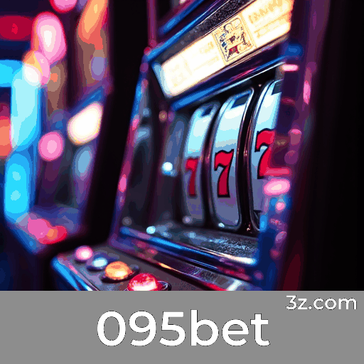 095bet - Seu Cassino Online Premiado e Seguro