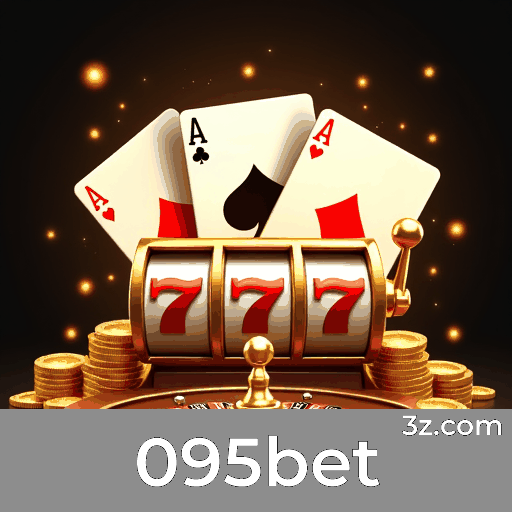 095bet - Seu Cassino Online Premiado e Seguro
