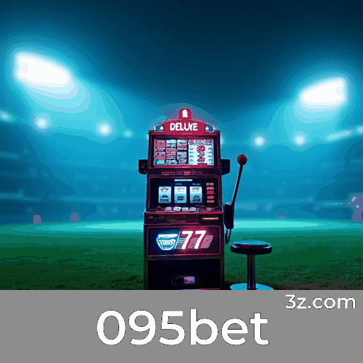 095bet: Jogos de Cassino de Luxo e Emoção Real!