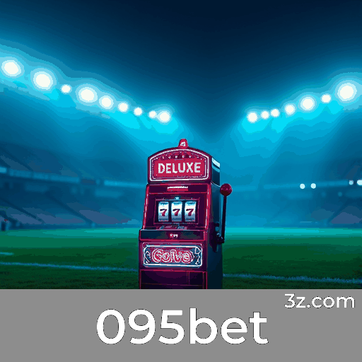 095bet - Seu Cassino Online Premiado e Seguro